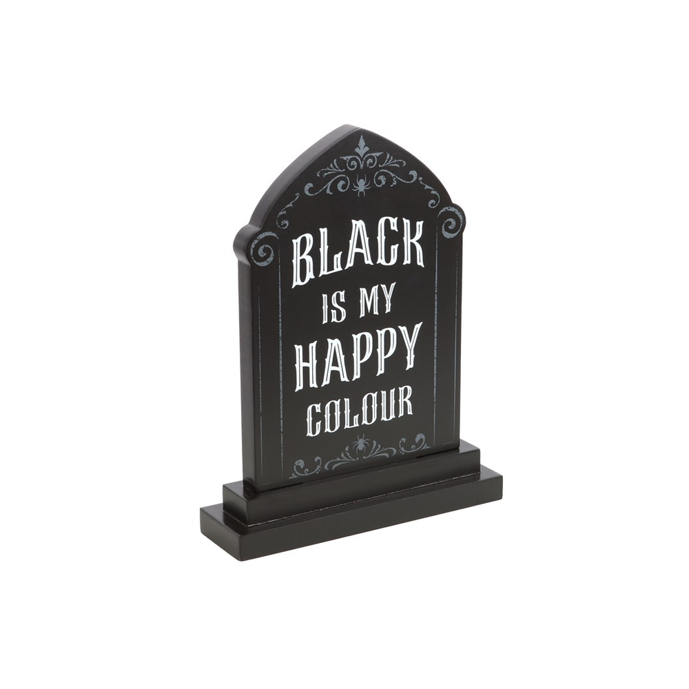 Black is My Happy Colour Standing Sign